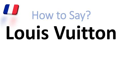 how to say louis vuitton in french|louis vuitton pronunciation in british.